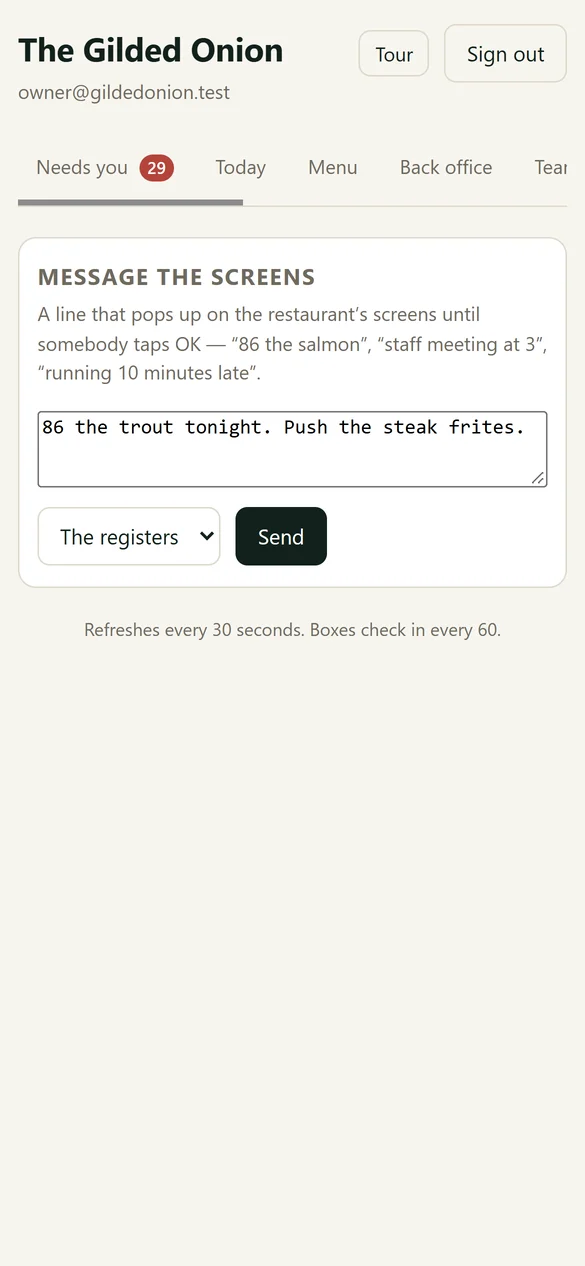 Message the screens, on the owner's phone: 86 the trout tonight. Push the steak frites. Sent to the registers.